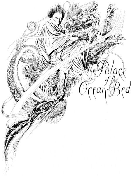Decorative title - The Palace of the Ocean-Bed